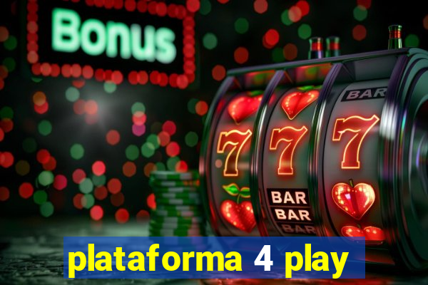 plataforma 4 play